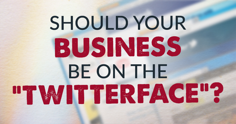 Should Your Business Be on the “Twitterface”?