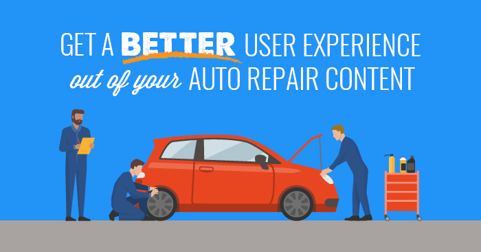 Get a better user experience out of your auto repair content