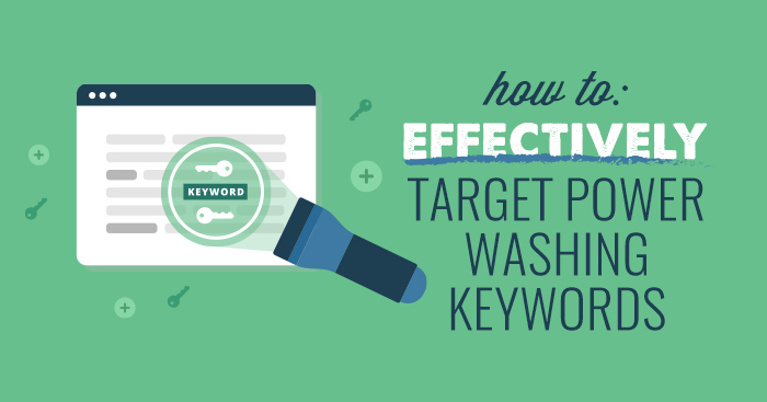 How to: Effectively target power washing keywords