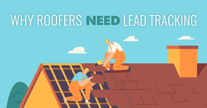 Why roofers need lead tracking