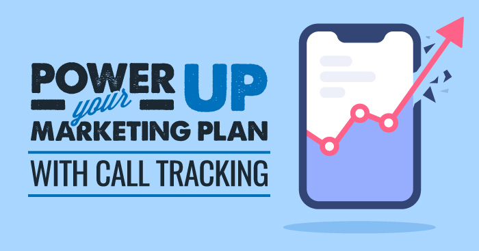 Power up your marketing plan with call tracking