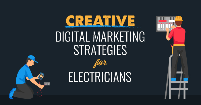 Creative digital marketing strategies for electricians