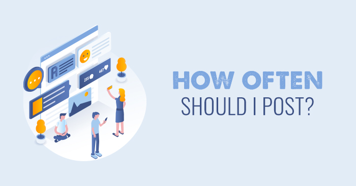 How often should I post?