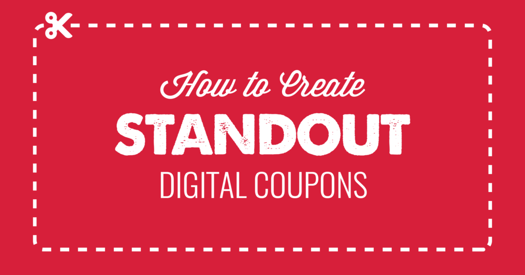 How to create standout digital coupons