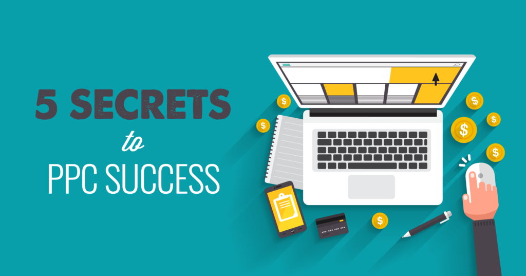 5 secrets to PPC success