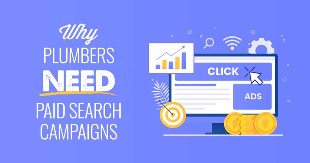 Why plumbers need paid search campaigns
