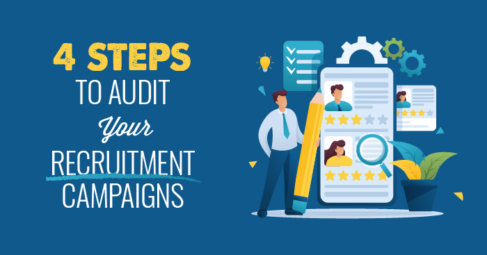 4 steps to audit your recruitment campaigns