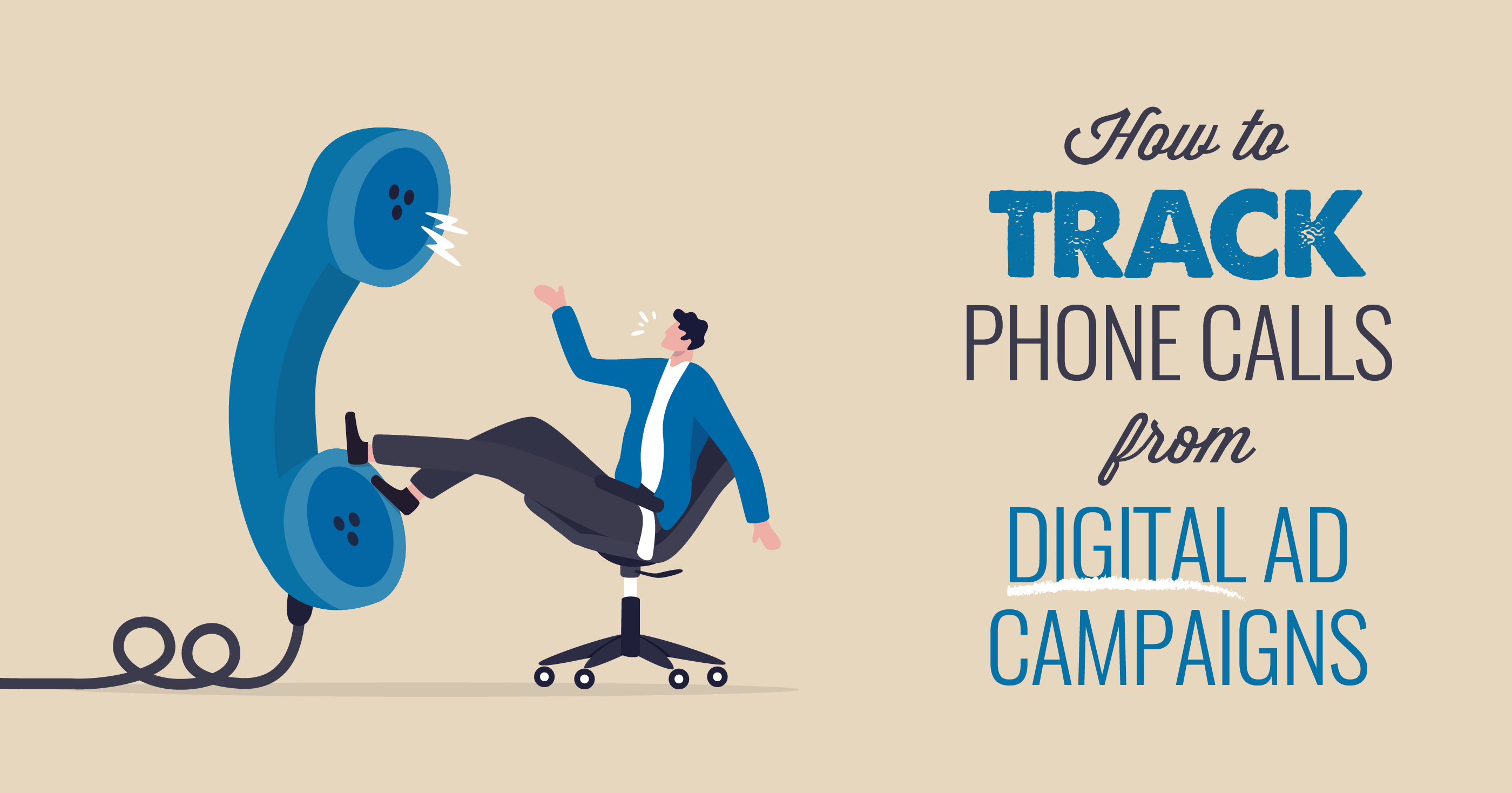 How to track phone calls from digital ad campaigns