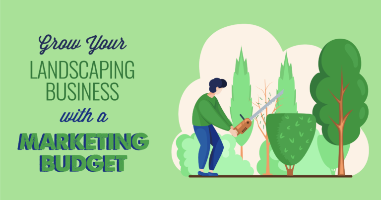 How to Build a Monthly Marketing Budget for Your Landscaping Company