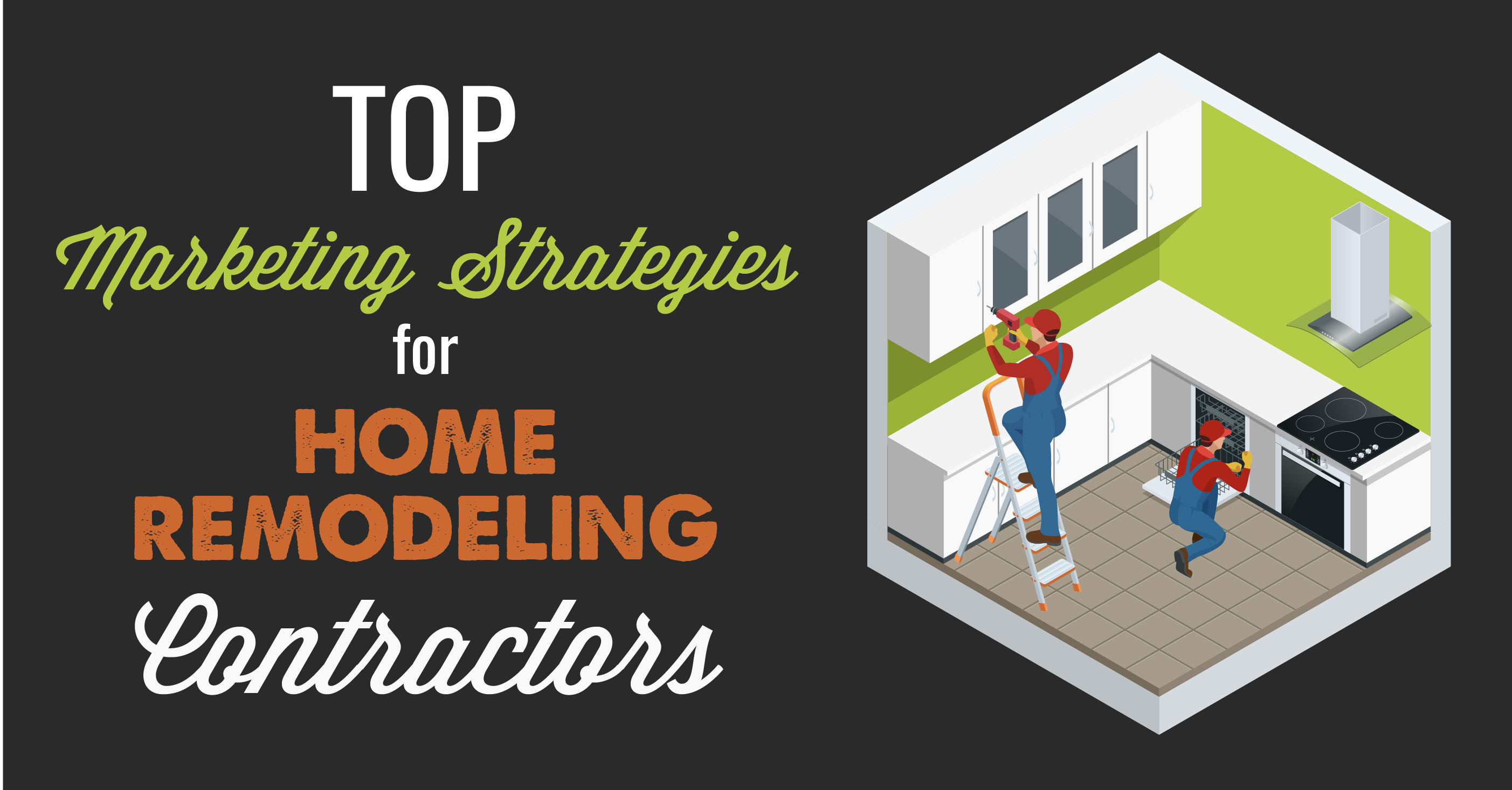 top marketing strategies for home remodeling contractors