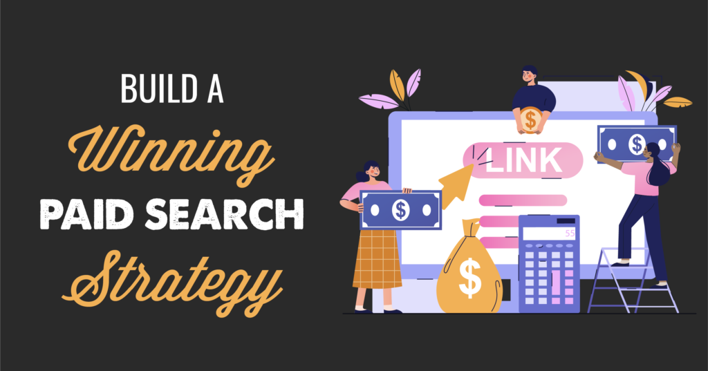 build a winning paid search strategy