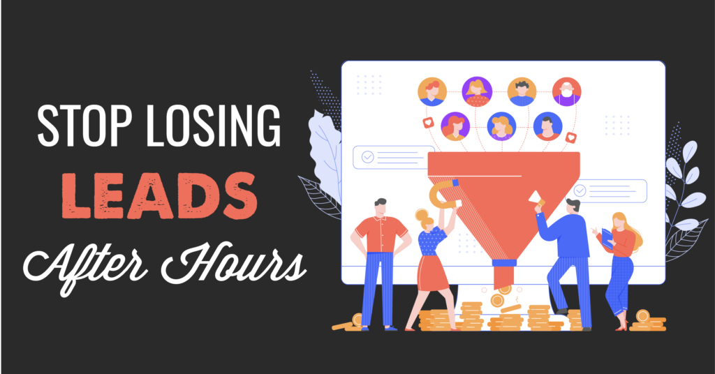 Stop losing leads after hours