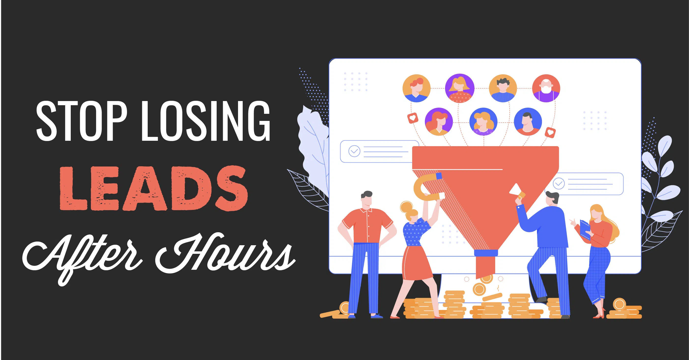 Are You Losing Leads After Hours? How to Make Sure You Never Lose a Lead