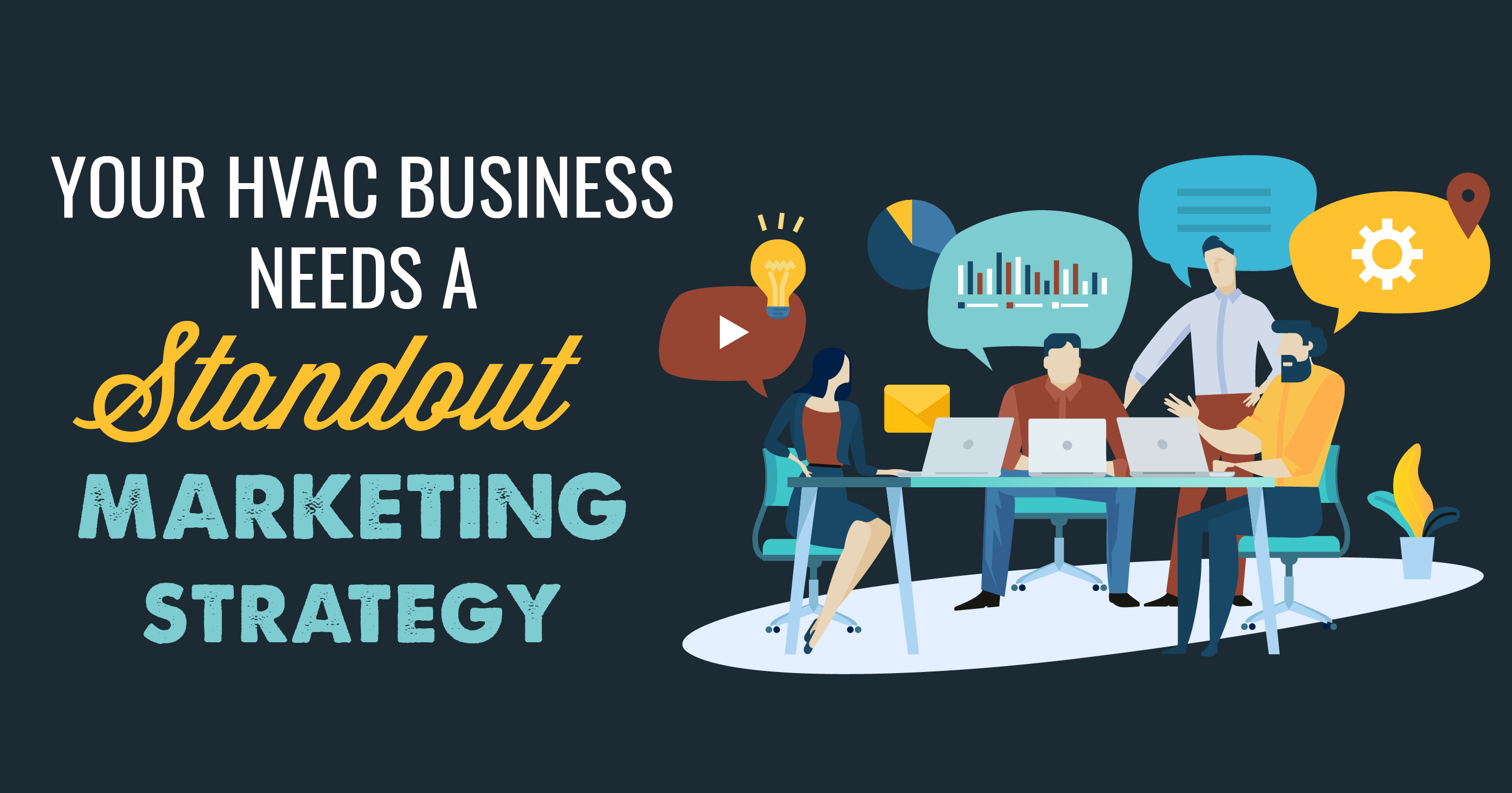 Your HVAC Business Needs a Standout Marketing Strategy
