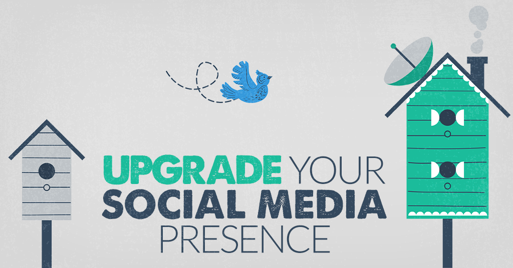 Upgrade Your Social Media Presence