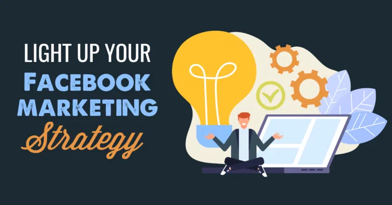 Light up Your Facebook Marketing Strategy
