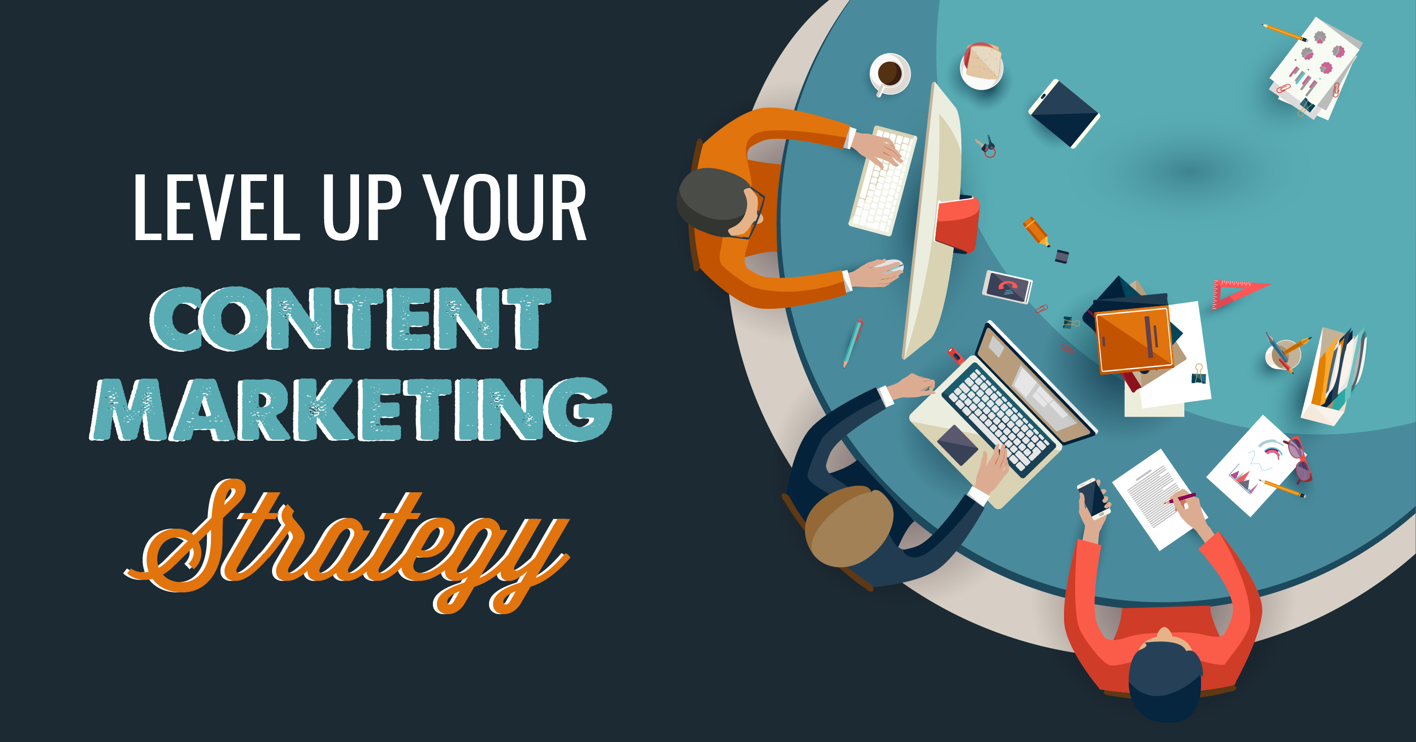 Level Up Your Content Marketing Strategy