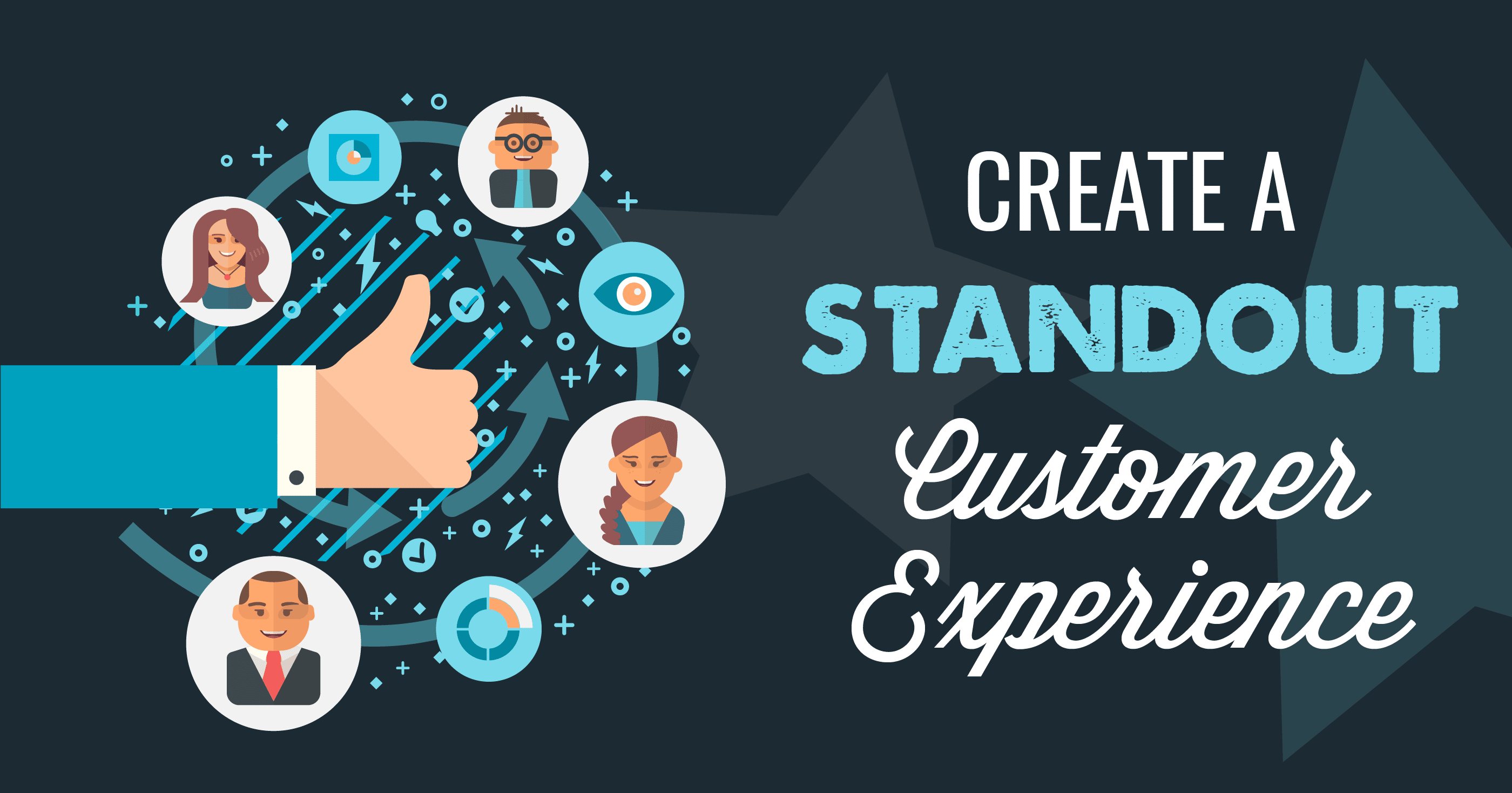 Create a Standout Customer Experience