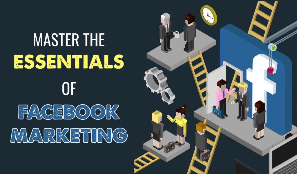 Master the Essentials of Facebook Marketing blog image