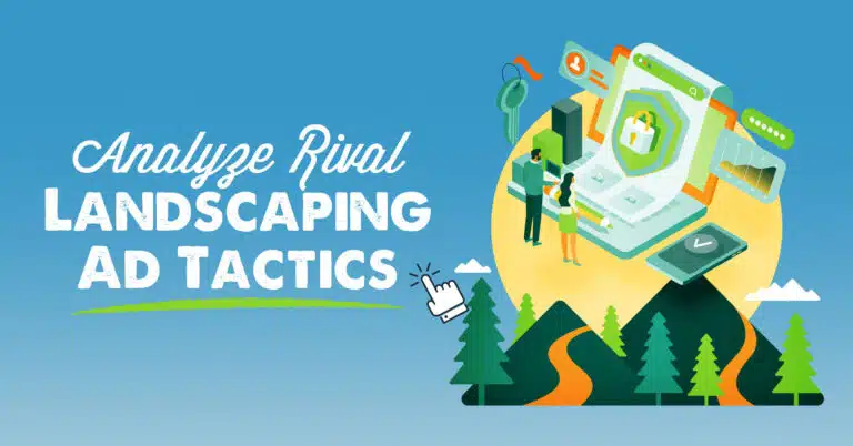 7 Tools to Spy on Your Landscaping Competition’s Ad Strategy