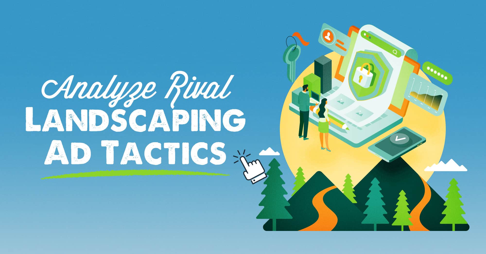 Analyze rival landscaping ad tactics