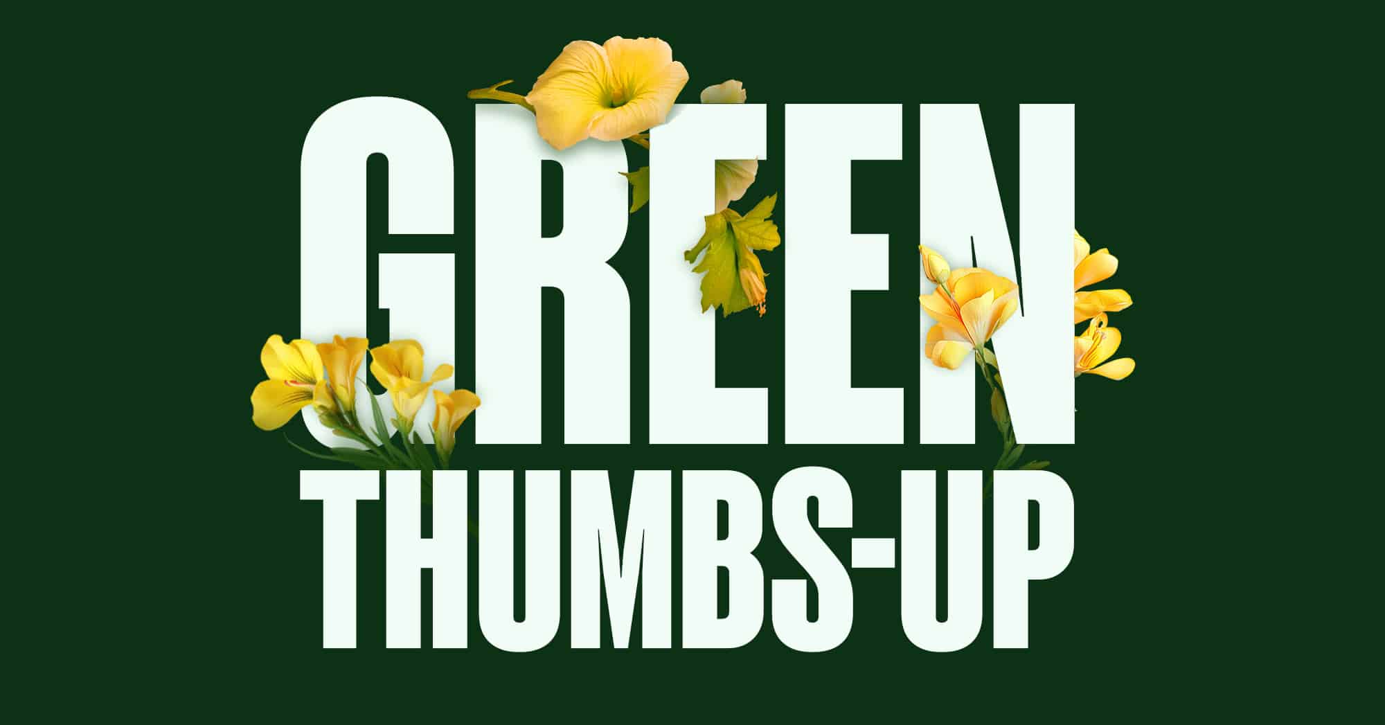 Green Thumbs-Up graphic with yellow flowers