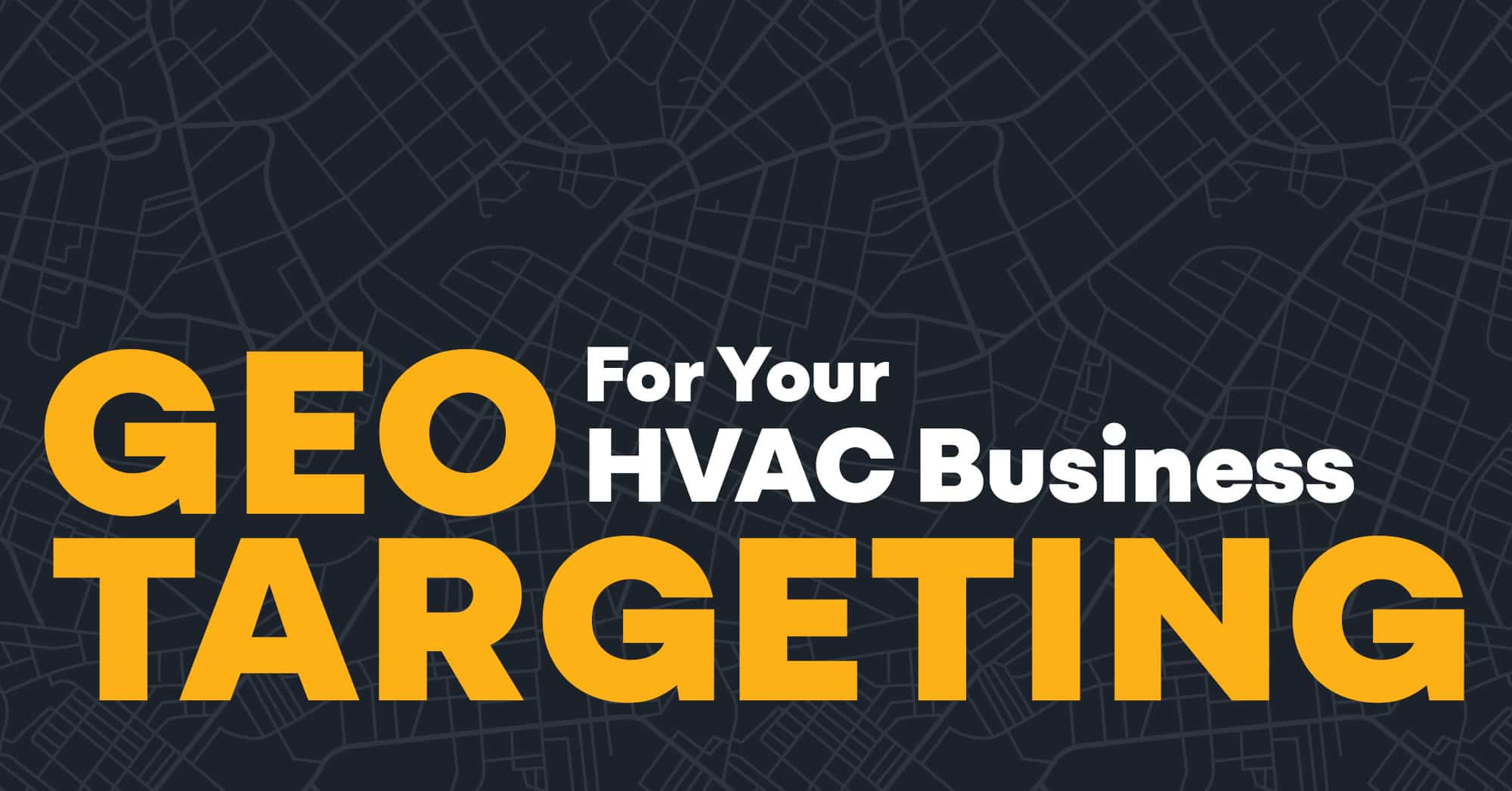 Geotargeting for your local HVAC business