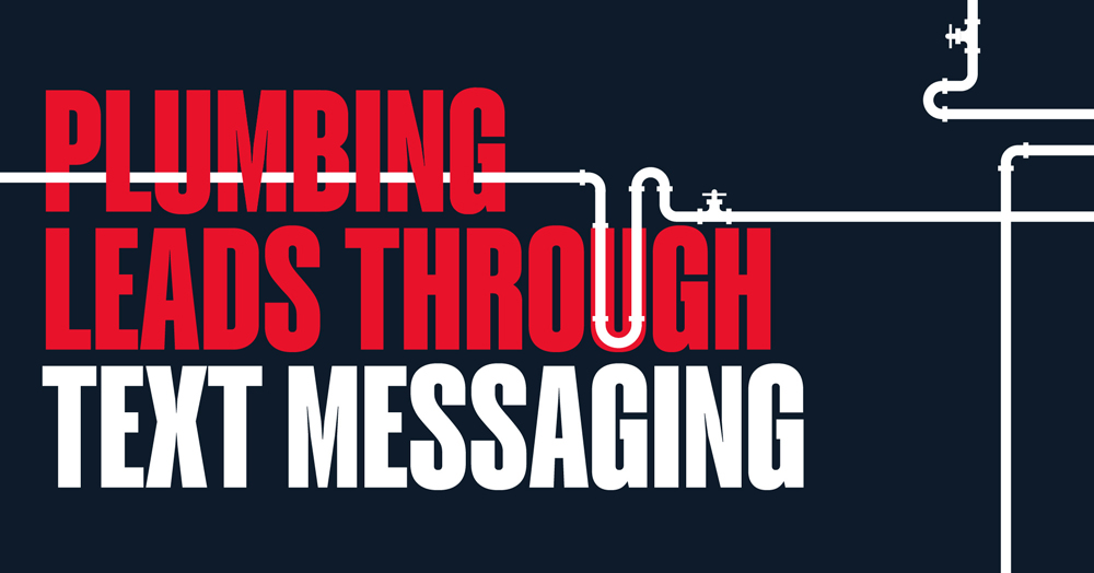 Plumbing leads through text messaging