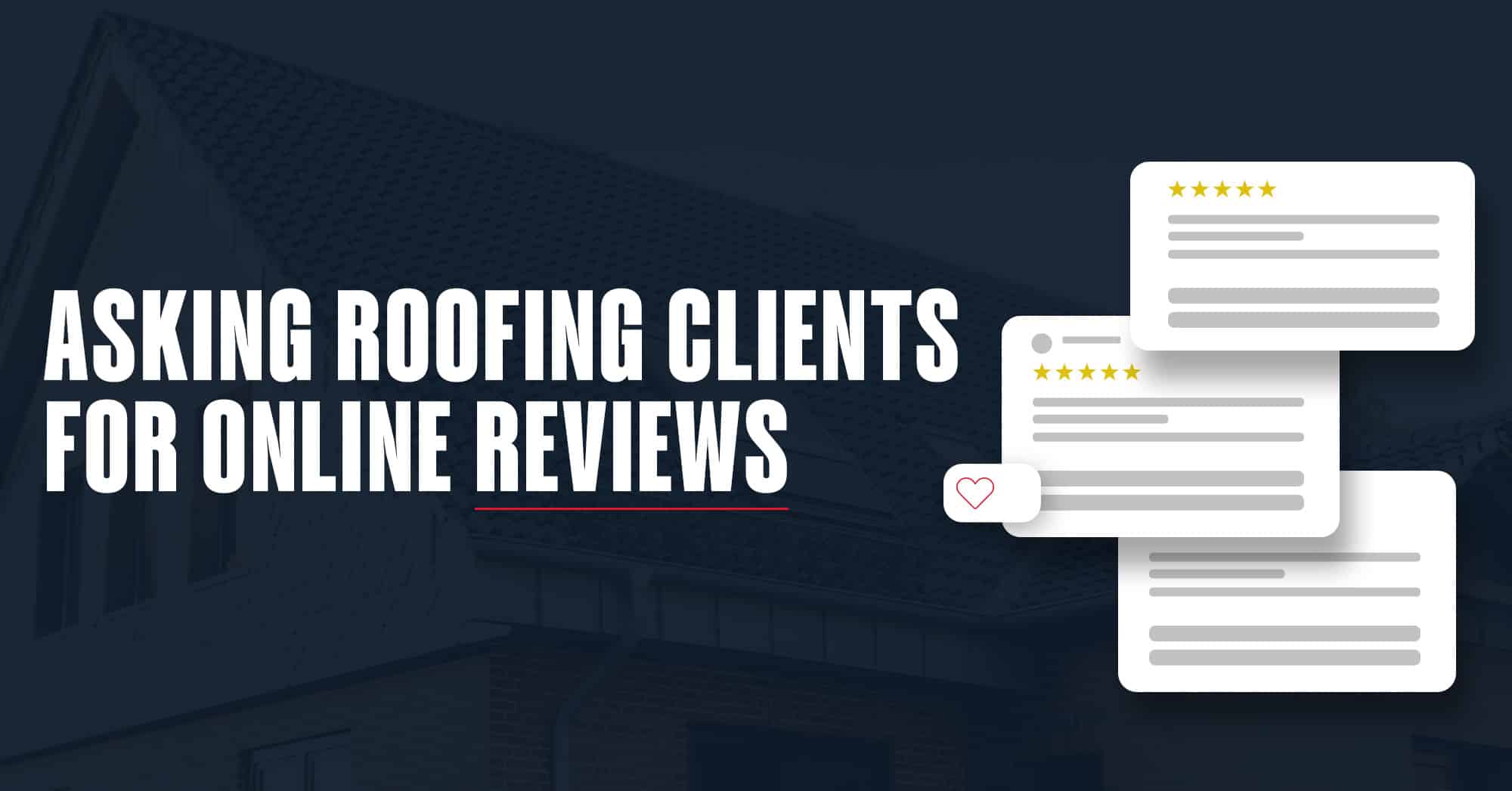 Roofing Clients for Online Reviews blog image