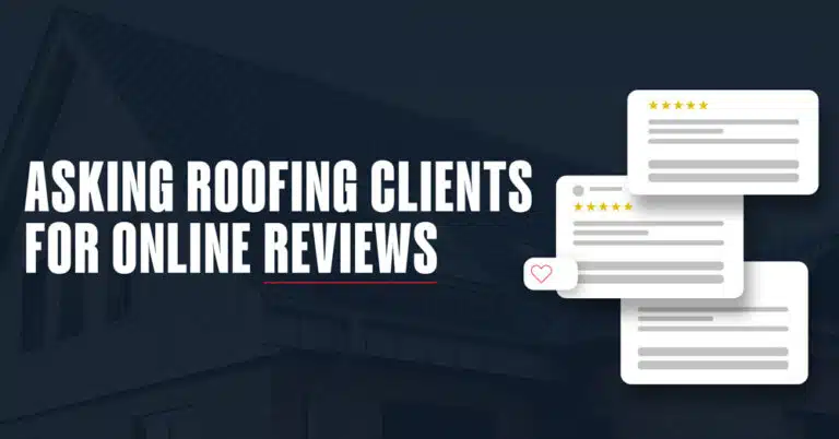 How to Ask Roofing Clients for Online Reviews