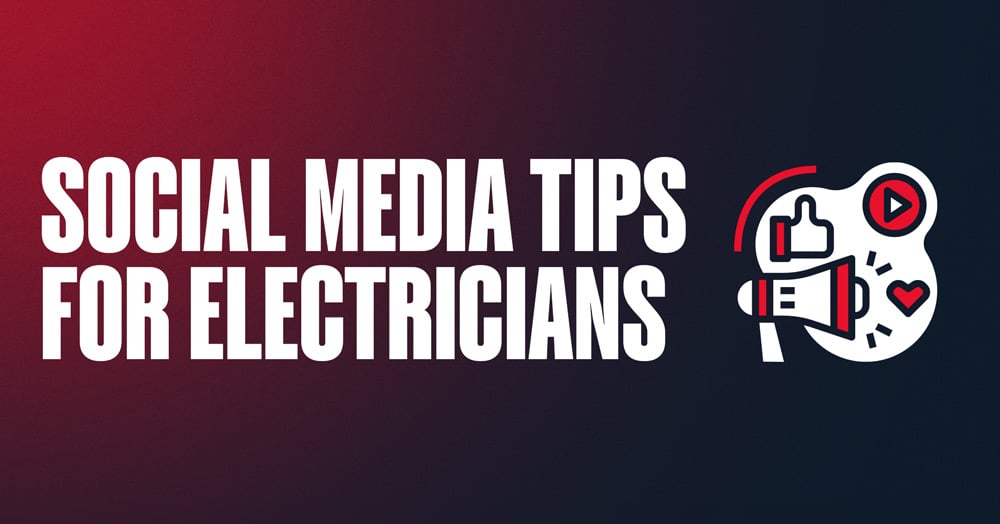 Top 10 Social Media Tips for Electricians
