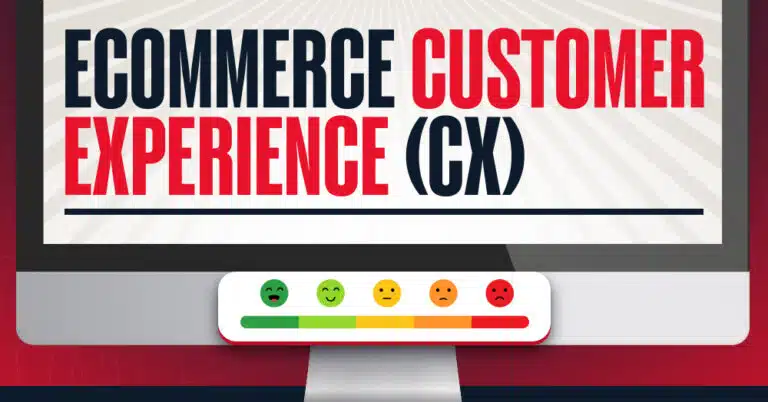 What Is Ecommerce Customer Experience (CX)?