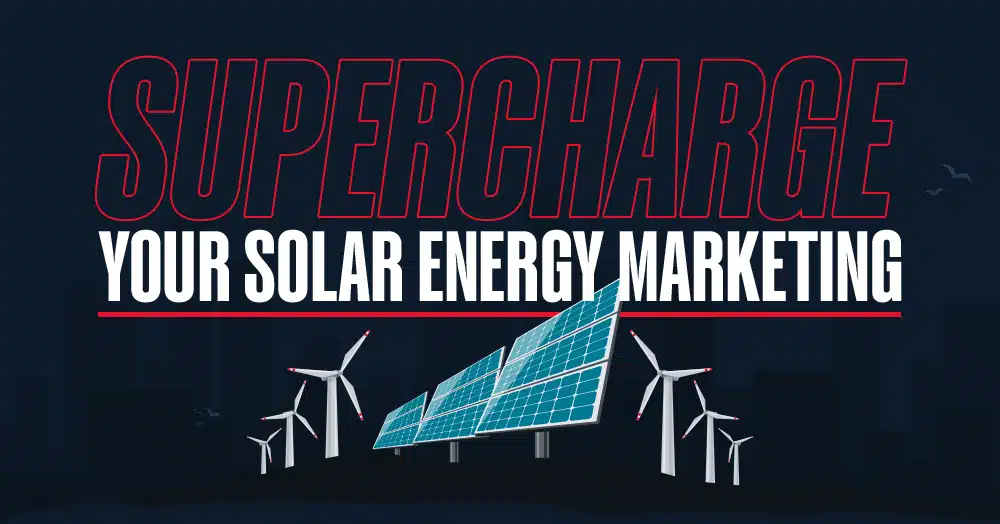 Power Up Your Solar Energy Marketing Plan