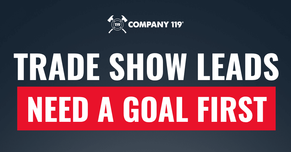 Trade Show Leads Need A Goal First
