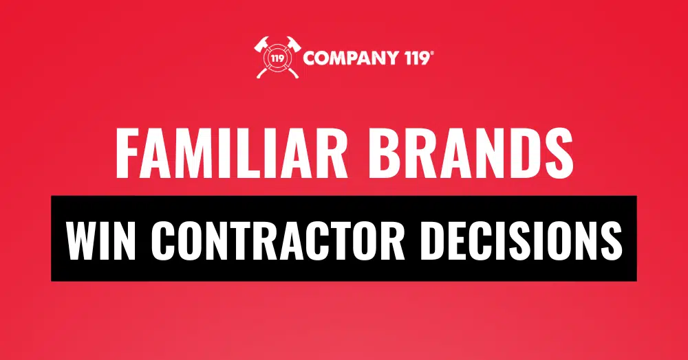 Contractors Don’t Compare Manufacturers. They Compare the Ones They Know.
