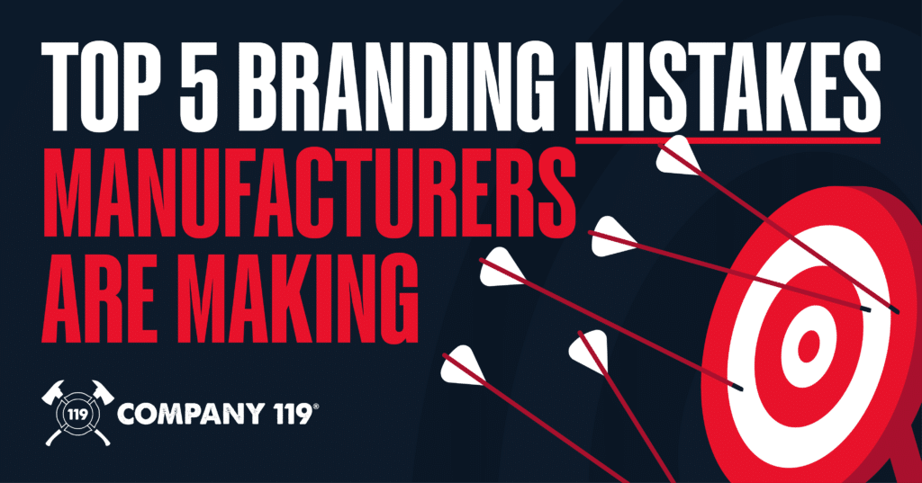 Top 5 Branding Mistakes Manufacturers Are Making