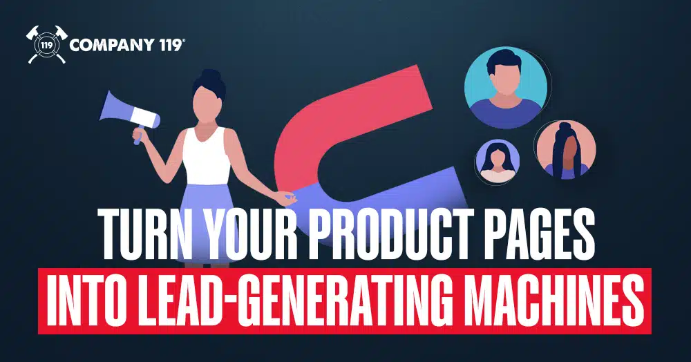 Turn Your Product Pages into Lead-Generating Machines