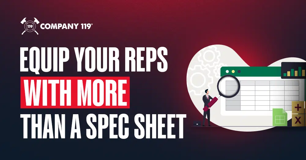 Equip Your Reps with More Than a Spec Sheet