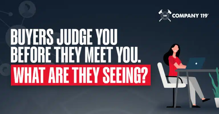 Buyers Judge You Before They Meet You. What Are They Seeing?