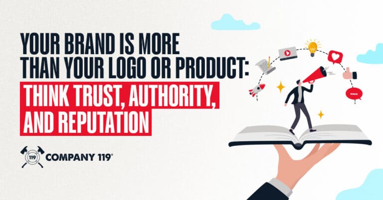 Your Brand Is More Than Your Logo or Product: Think Trust, Authority, and Reputation