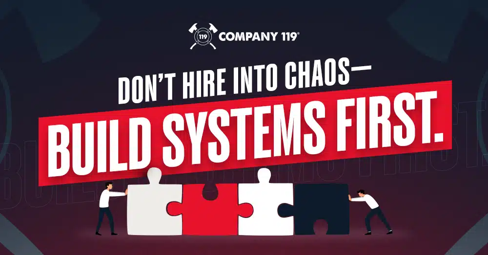 Don't Hire Into Crisis - Build Systems First
