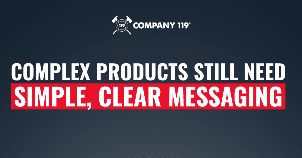 If Your Product Requires an Explanation, Your Marketing Is Already Behind
